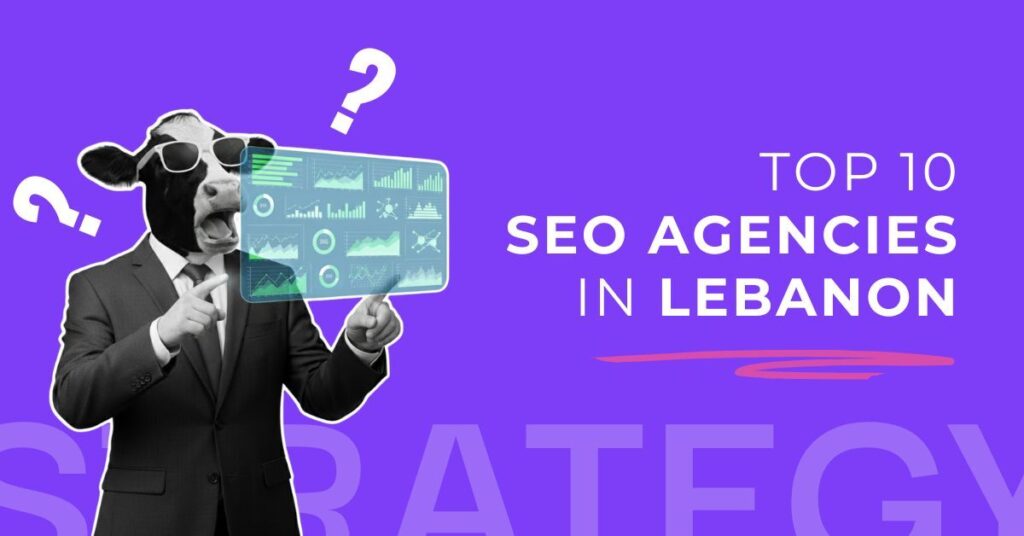 Top 10 SEO Agencies in Lebanon